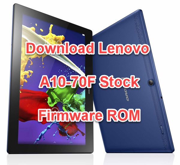 Download Lenovo A10-70F Stock Firmware ROM