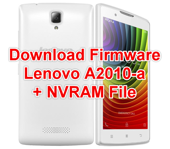 Download Firmware Lenovo A2010-a + NVRAM File