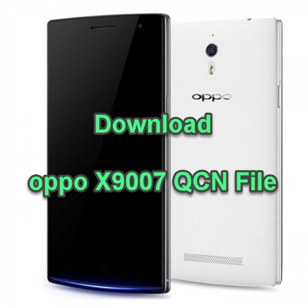 oppo X9007 QCN File